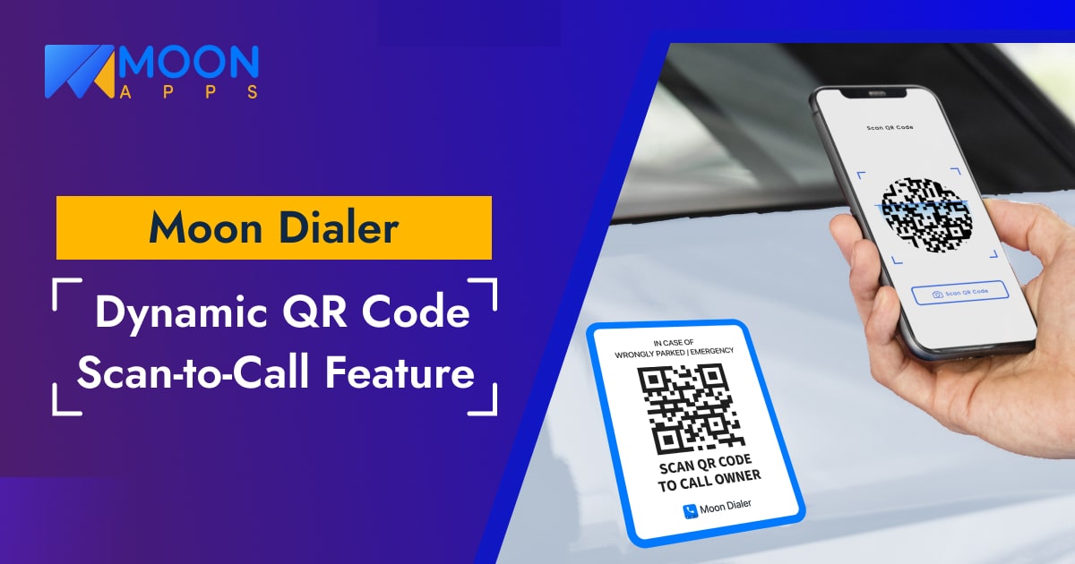 Moon Dialer: Dynamic QR Code Scan-to-Call Feature